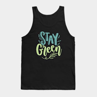 Stay Green Earth Day 2023 Tank Top